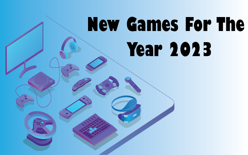 New Games for the Year 2023